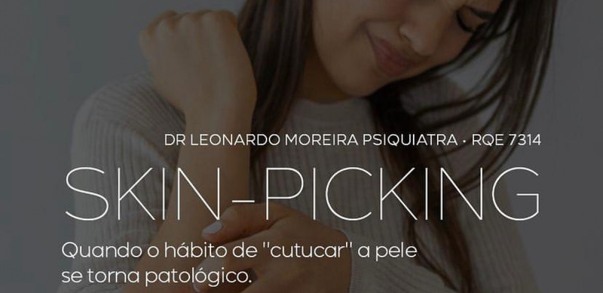 Skin-picking: Quando o hábito de cutucar a pele se torna patológico.