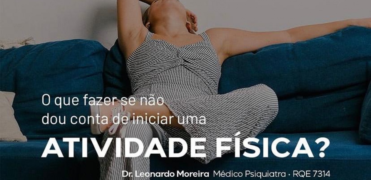 O que fazer se não dou conta de iniciar uma atividade física?