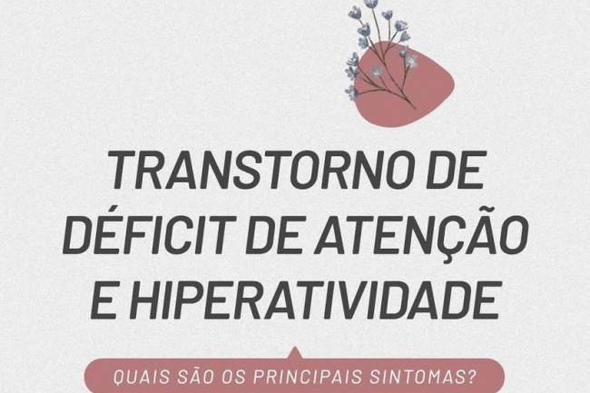 Transtorno de déficit de atenção e hiperatividade: Quais são os principais sintomas.