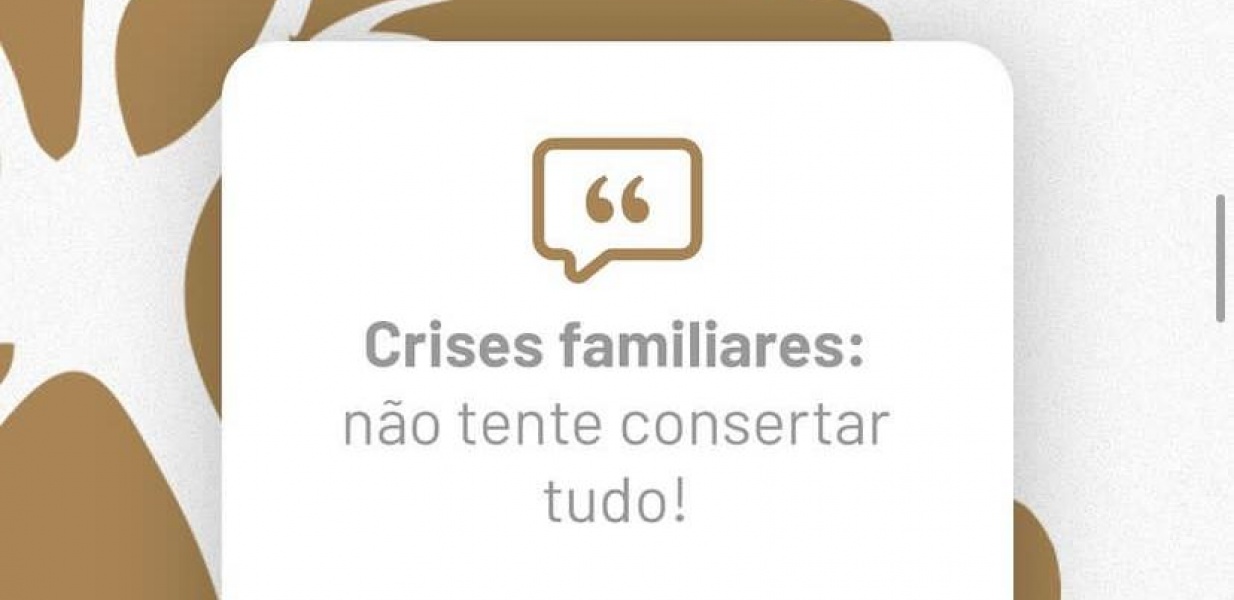 Crises familiares: Não tente consertar tudo!