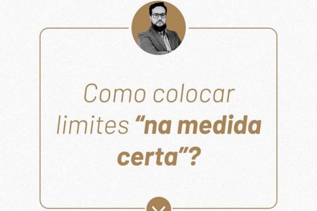 Como colocar limites "na medida certa"?