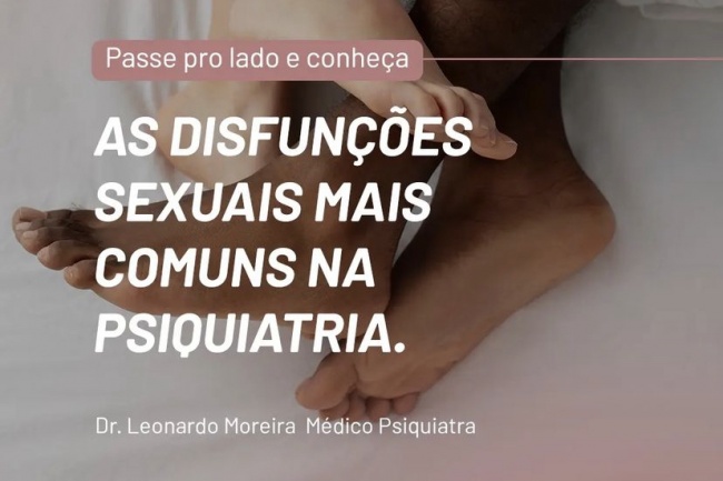 As disfunções sexuais mais comuns na Psiquiatria