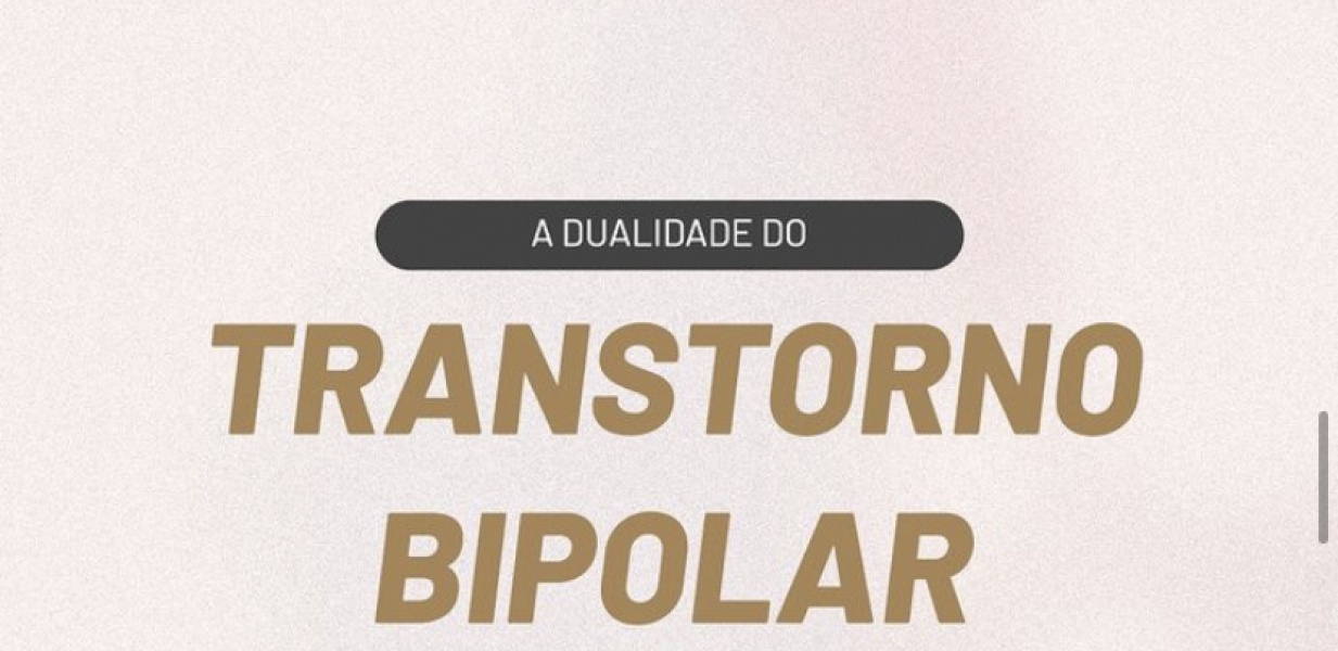 A dualidade do Transtorno Bipolar