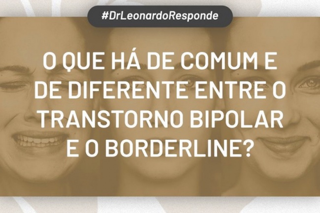 O que há de comum e de diferente entre o Transtorno Bipolar e o Borderline?