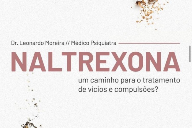 Naltrexona, um caminho para o tratamento de vícios e compulsões?