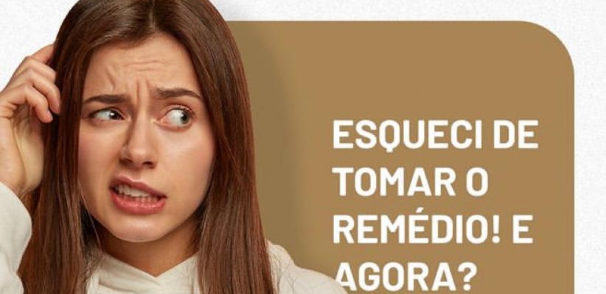 Esqueci de tomar o remédio! E agora?