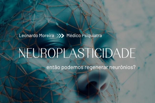 Neuroplasticidade, então podemos regenerar neurônios?