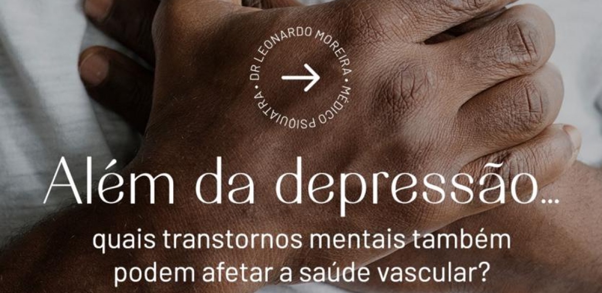 Além da depressão, quais transtornos mentais também podem afetar a saúde vascular? 