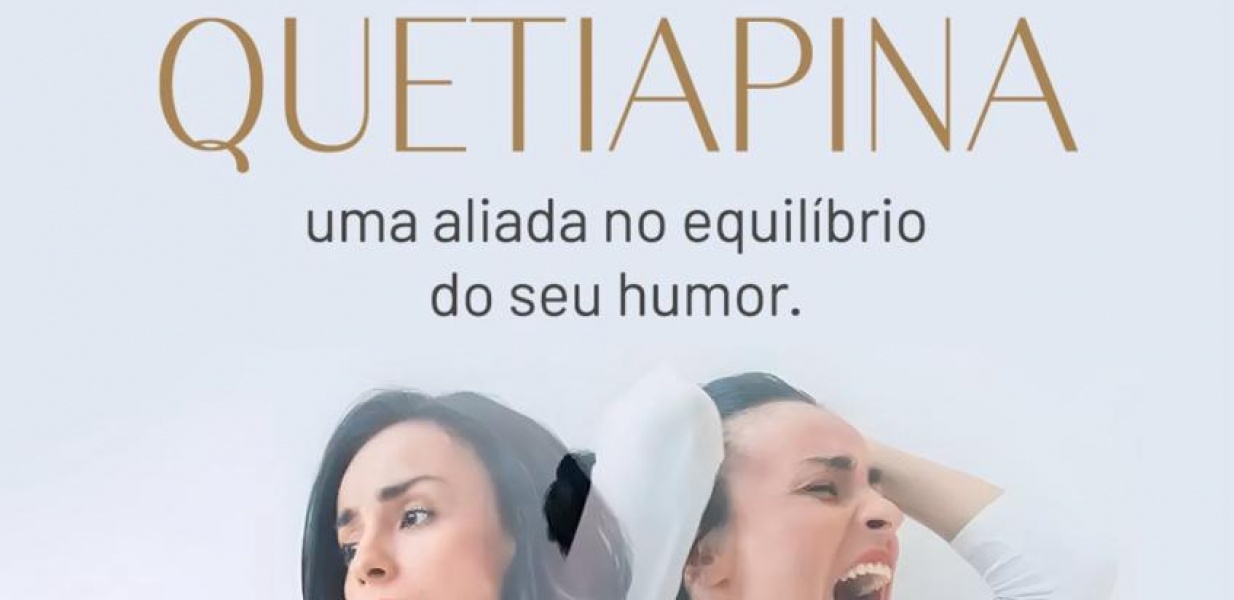 Quetiapina, uma aliada no equilíbrio do seu humor