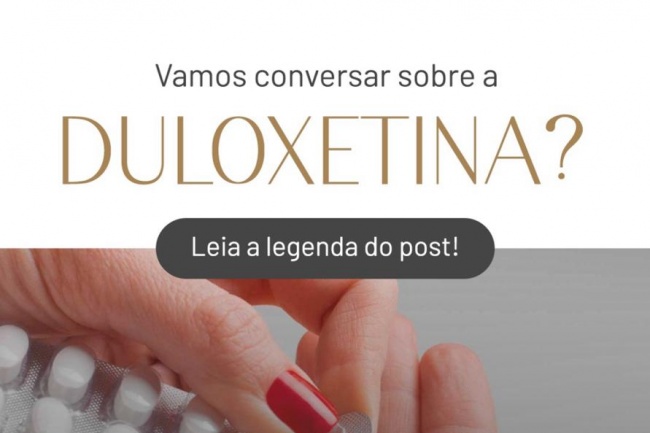 Vamos conversar sobre a Duloxetina?