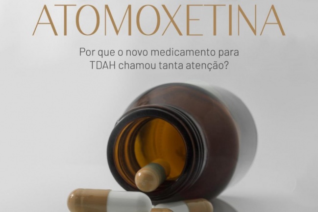 Atomoxetina - porque o novo medicamento para TDAH chamou tanta atenção? 