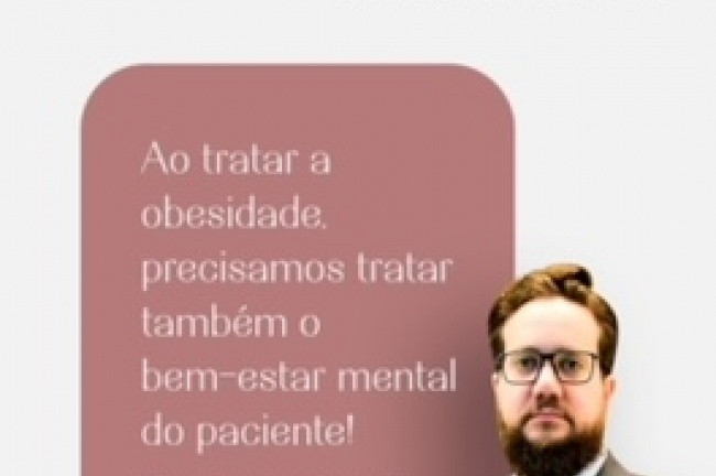 Ao tratar a obesidade, precisamos tratar também o bem-estar mental do paciente.